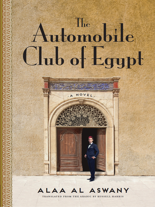 Détails du titre pour Automobile Club of Egypt par Alaa Al Aswany - Disponible